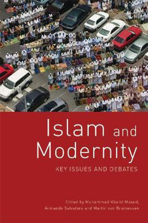 Islam and Modernity : Key Issues and Debates - Muhammad Khalid Masud