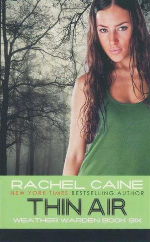 Thin Air : Weather Wardens : Book 6 - Rachel Caine