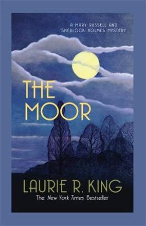 The Moor (#6) : A captivating mystery for Mary Russell and Sherlock Holmes - Laurie R King