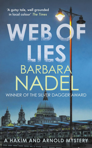 Web of Lies : From the Author of the Inspector Ikmen Series, Inspiration for the Bbc's the Turkish Detective - Barbara Nadel