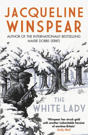 The White Lady : A captivating stand-alone mystery from the author of the bestselling Maisie Dobbs series - Jacqueline Winspear