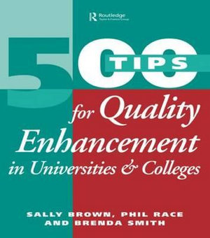 500 Tips for Quality Enhancement in Universities and Colleges : 500 Tips - Sally Brown