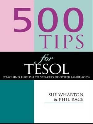 500 Tips for TESOL Teachers : 500 Tips - Phil Race