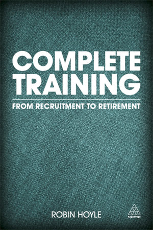 Complete Training : From Recruitment to Retirement - Robin Hoyle