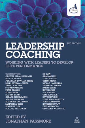 Leadership Coaching : Working with Leaders to Develop Elite Performance - Jonathan Passmore