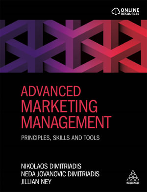 Advanced Marketing Management : Principles, Skills and Tools - Nikolaos Dimitriadis
