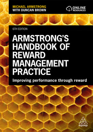 Armstrong's Handbook of Reward Management Practice : Improving Performance Through Reward - Michael Armstrong