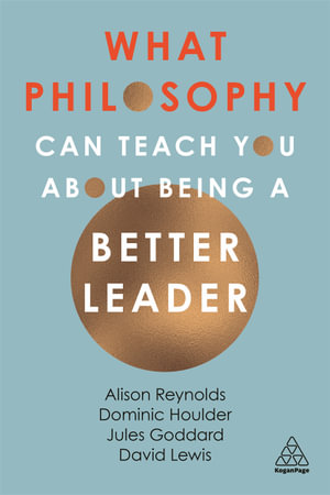 What Philosophy Can Teach You About Being a Better Leader - Alison Reynolds