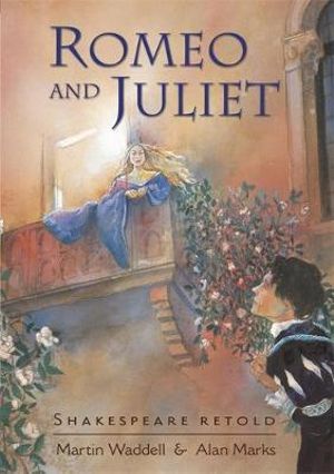 Shakespeare Retold : Romeo and Juliet - William Shakespeare