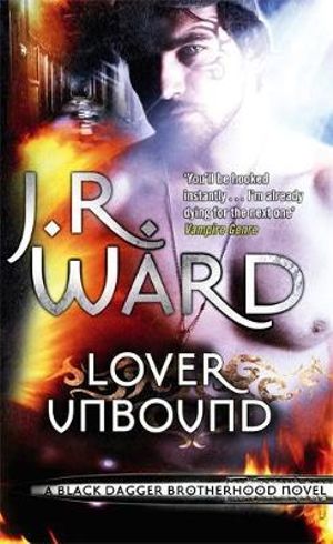 Lover Unbound : Black Dagger Brotherhood : Book 5 - J. R. Ward