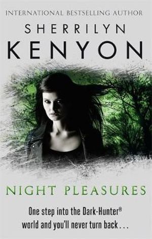 Night Pleasures : Dark-Hunter : Book 2 - Sherrilyn Kenyon