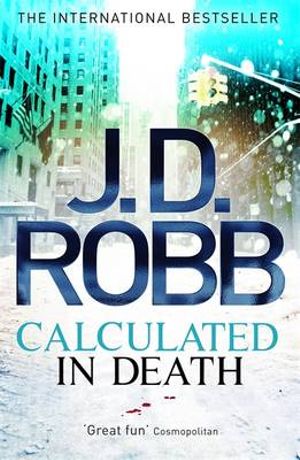 Calculated in Death : In Death - J. D. Robb