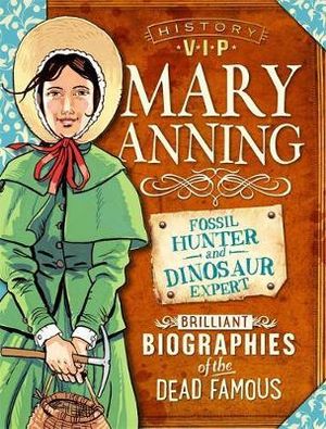 History VIPs : Mary Anning - Kay Barnham