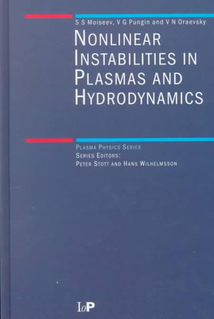 Non-Linear Instabilities in Plasmas and Hydrodynamics : Plasma Physics - S.S Moiseev