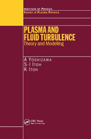 Plasma and Fluid Turbulence : Theory and Modelling - A. Yoshizawa