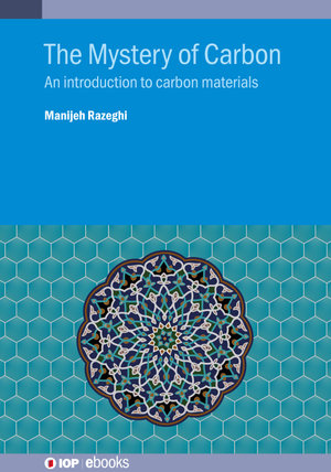 The Mystery of Carbon : An introduction to carbon materials - Manijeh Razeghi