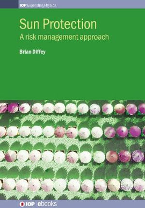 Sun Protection : A risk management approach - Brian Diffey