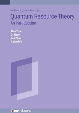 Quantum Resource Theory : An introduction - Xiao Yuan