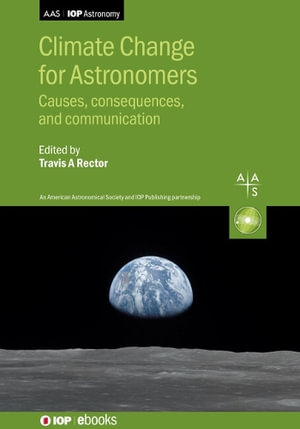 Climate Change for Astronomers : Causes, consequences, and communication - Travis A. Rector