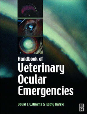 Handbook of Veterinary Ocular Emergencies - Williams