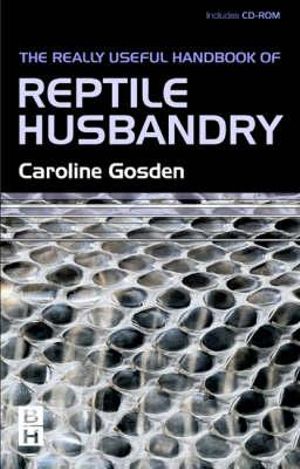 Really Useful Handbook of Reptile Husbandry - Gosden