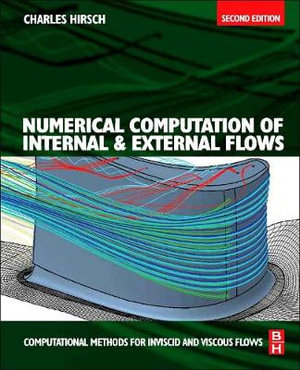 Numerical Computation of Internal and External Flows, Second Edition - Charles Hirsch