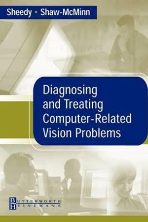 Diagnosing and Treating Computer-Related Vision Problems - James E. Sheedy