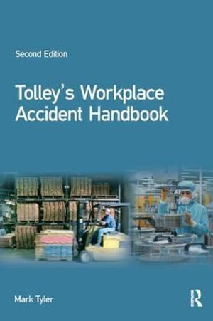 Tolley's Workplace Accident Handbook : Tolley's Workplace Accident Handbook - Mark Tyler