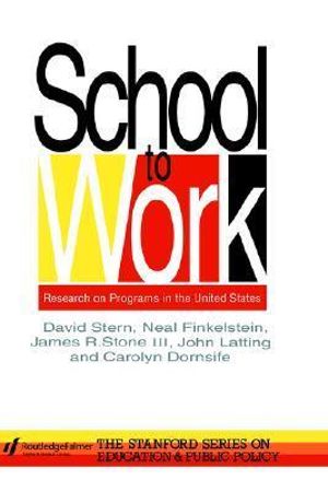 School To Work : Research On Programs In The United States - David Stern