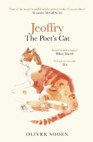 Jeoffry : The Poet's Cat - OLIVER SODEN