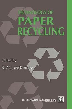 Technology of Paper Recycling - R. McKinney