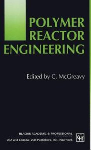 Polymer Reactor Engineering - C. McGreavy