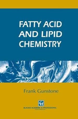 Fatty Acid and Lipid Chemistry - F. D. Gunstone