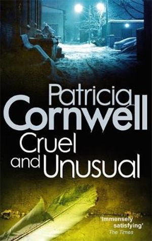 Cruel and Unusual : Kay Scarpetta: Book 4 - Patricia Cornwell