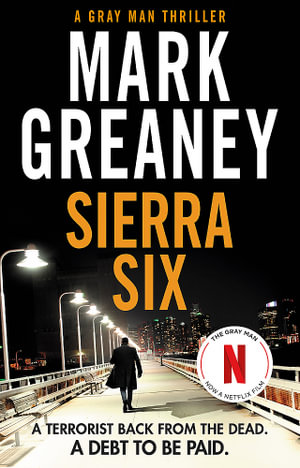 Sierra Six : Gray Man: Book 11 - Mark Greaney