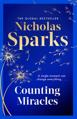 Counting Miracles : the brand-new heart-breaking yet uplifting novel from the author of global bestseller, THE NOTEBOOK - Nicholas Sparks