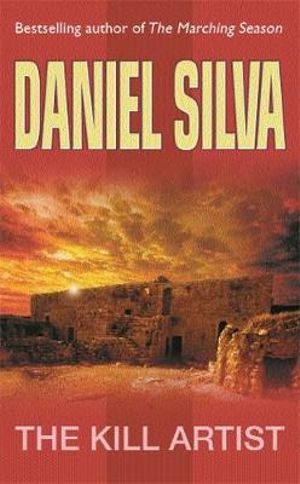 The Kill Artist  : Gabriel Allon: Book 1 - Daniel Silva