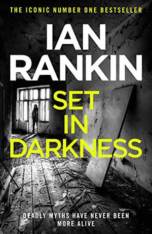 Set in Darkness : Inspector Rebus : Book 11 - Ian Rankin