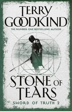 Stone of Tears : Sword of Truth Series : Book 2 - Terry Goodkind