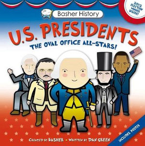 Basher History: US Presidents : Oval Office All-Stars - Dan Green