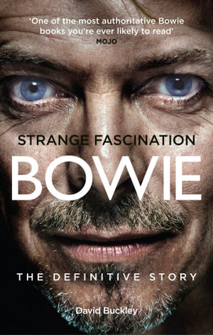 Strange Fascination :  Bowie - The Definitive Story - David Buckley