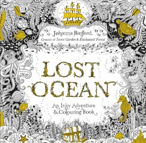 Lost Ocean : An Inky Adventure & Colouring Book  - Johanna Basford