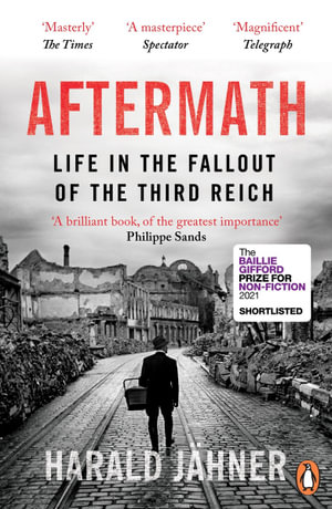 Aftermath : Life in the Fallout of the Third Reich - Harald Jähner