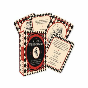 Alice in Wonderland - A Card and Trivia Game : 52  illustrated cards with games and trivia inspired by classics - Pyramid