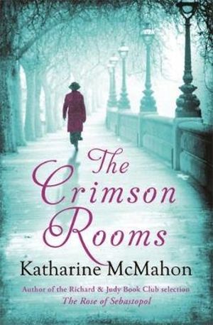 The Crimson Rooms - Katharine McMahon