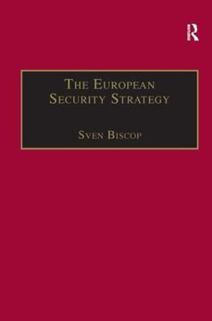 The European Security Strategy : A Global Agenda for Positive Power - Sven Biscop