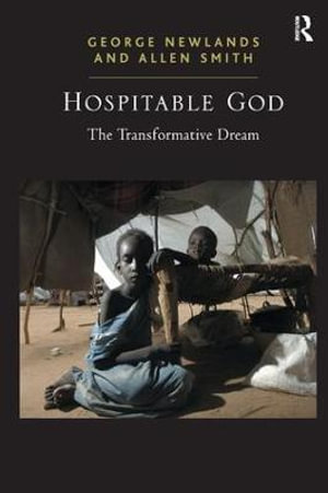 Hospitable God : The Transformative Dream - George Newlands