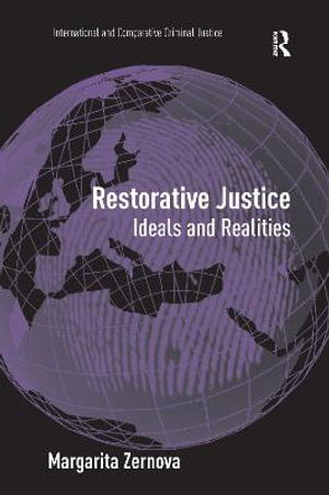 Restorative Justice : Ideals and Realities - Margarita Zernova