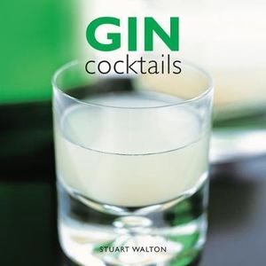 Gin Cocktails - Stuart Walton