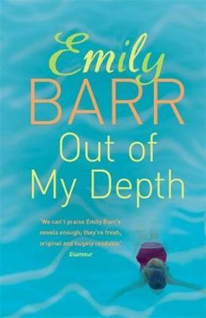 Out of my Depth : A gripping novel of dark secrets between old friends - Emily Barr